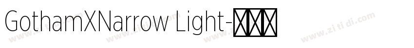 GothamXNarrow Light字体转换 GothamXNarrow Light字体转换